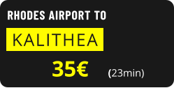 RHODES AIRPORT TO  KALITHEA   35€       (23min)