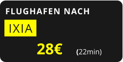 FLUGHAFEN NACH  IXIA   28€       (22min)